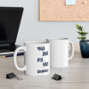 11oz Holy Shit It’s Only Wednesday Mug